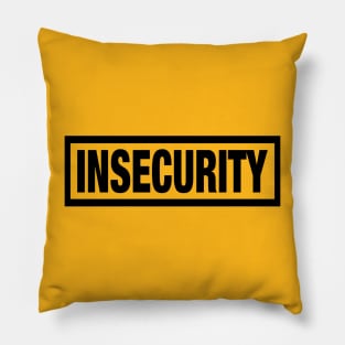 INSECURITY - Security Black Bordered T-Shirt Parody Pillow