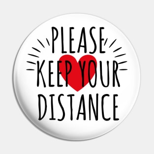 Please keep your Distance Heart Love Pin