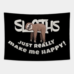 Sloths Just Make Me Happy Funky Lazy Days Sloth Tapestry