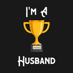 Participation Trophy Husband T-Shirt