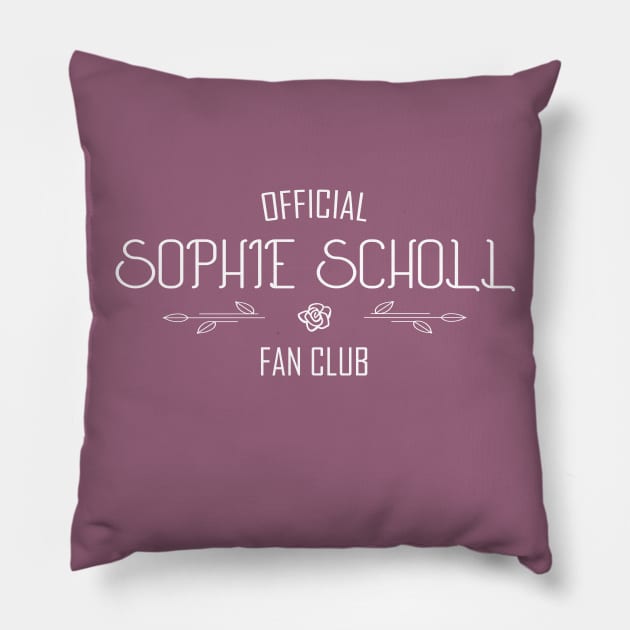 Justice and Truth: Sophie Scholl Fan Club (white text) Pillow by Ofeefee