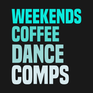 Weekends Coffee And Dance Comps Vintage Retro Dance T-Shirt