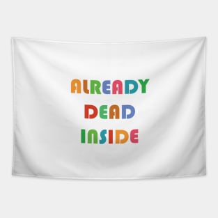 Already Dead Inside Tapestry