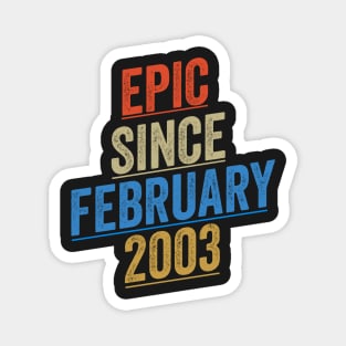 Epic Since February 2003 Funny Birthday Magnet