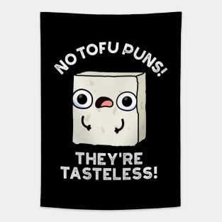 No Tofu Puns They're Tasteless Cute Food Pun Tapestry