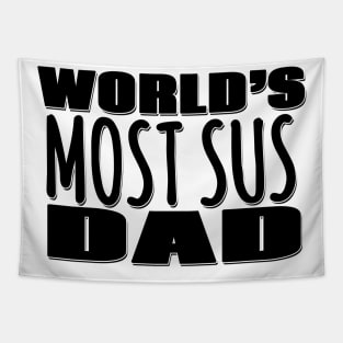 World's Most Sus Dad Tapestry