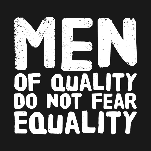 Men of quality do not fear equality by captainmood