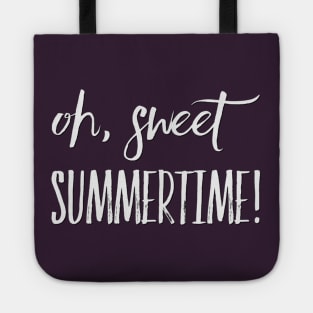 Oh sweet summertime Sunrise Sunburn Sunset Repeat Life is better in summer Hello Summer Cute Summer Typography Tote