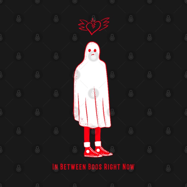 “In Between Boos Right Now” Broken-Hearted Sad Single Ghost by Tickle Shark Designs