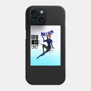 What If There Was Mayhem? Phone Case