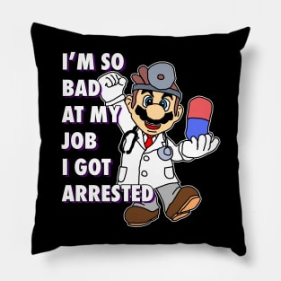 I'm Very Bad At My Job Pillow