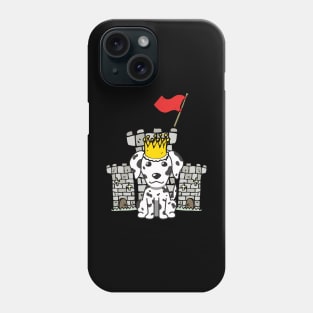 Funny dalmatian is the king of the castle Phone Case