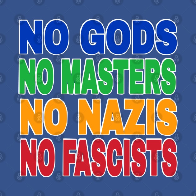 NO GODS NO MASTERS NO NAZIS NO FASCISTS - Back by SubversiveWare