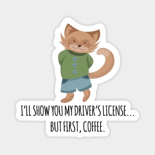 But First Coffee Funny Cat Driver Magnet