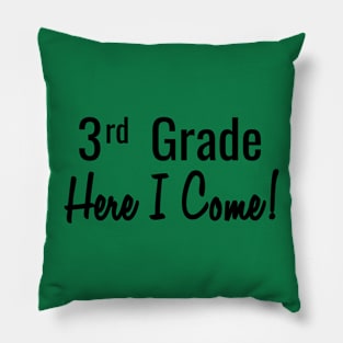 3rd Grade. Here I Come! Pillow
