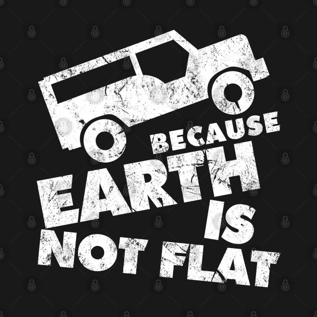 Off-road Because Earth Is Not Flat For a 4x4  Offroader by tobzz