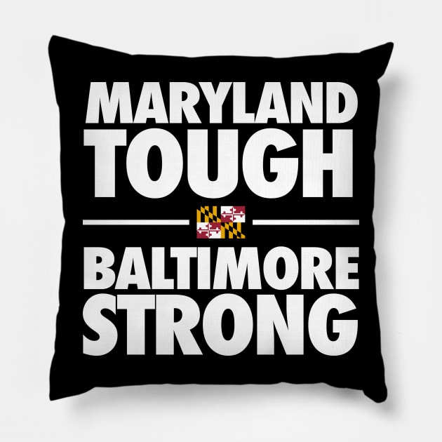Maryland Tough Baltimore Strong Pillow by KC Crafts & Creations