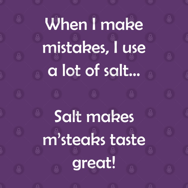 Barenaked Ladies - Salt makes m'steaks taste great! - light text by lyricalshirts