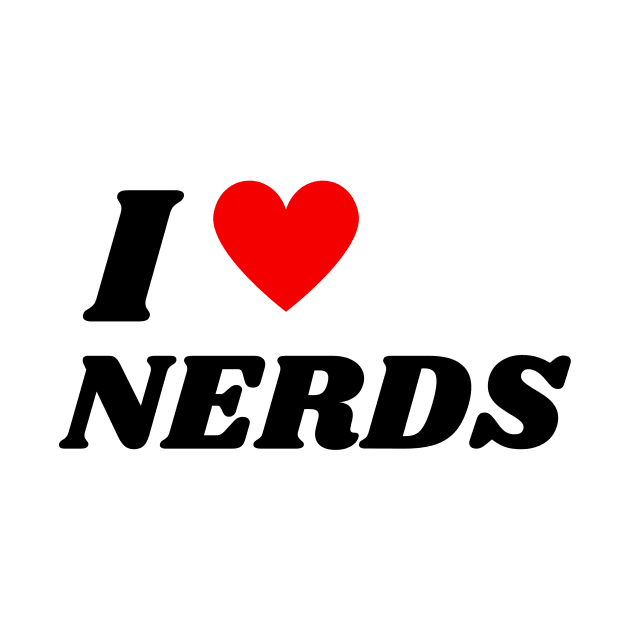 I LOVE NERDS by TheCozycorner