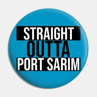 Straight Outta Port Sarim Pin