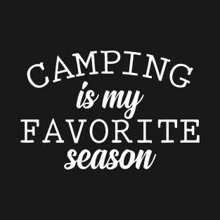 Camping Is My Favorite Season T-Shirt