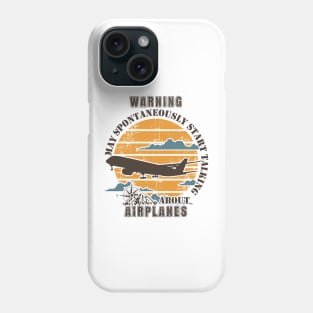 WARNING MAY SPONTANEOUSLY START TALKING ABOUT AIRPLANES OLD POSTER Phone Case