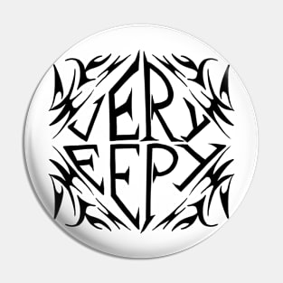 Very eepy heavy metal Pin