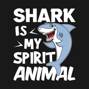 Shark is my Spirit Animal. Funny Cute Shark T-Shirt