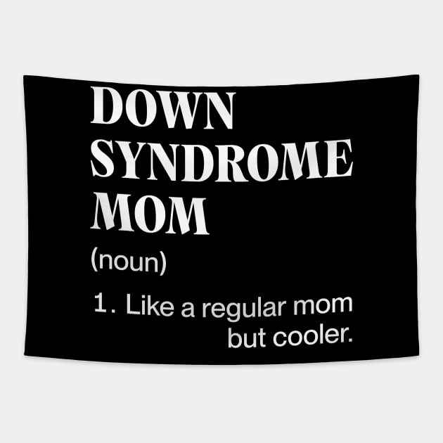 Down Syndrome Mom Tapestry by chromebeci