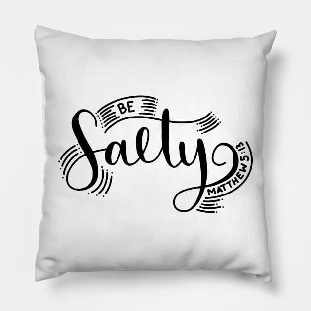 Be Salty! Pillow by TheMoodyDecor