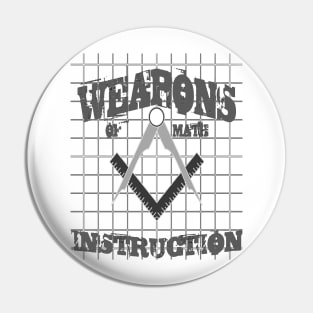 Weapons Of Math Instruction Fun Algebra Pun Grey Pin