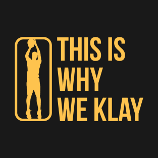 This Is Why We Klay 2 T-Shirt