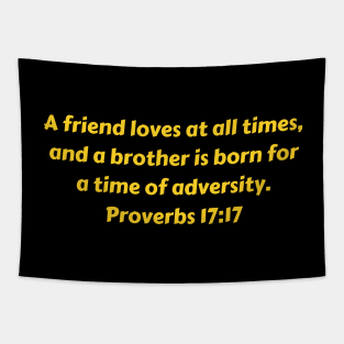 Bible Verse Proverbs 17:17 Tapestry