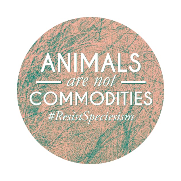 animals are not commodities by inSomeBetween