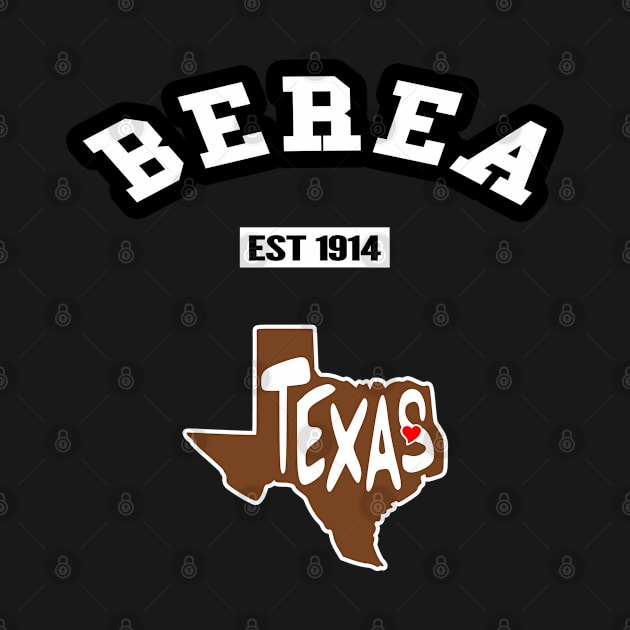 🤠 Berea Texas Strong, Lone Star State Map, Est 1914, City Pride by Pixoplanet