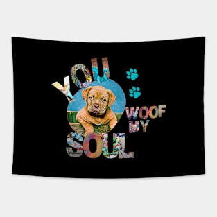 You Woof My Soul Tapestry