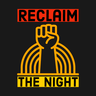 Reclaim The Night T-Shirt