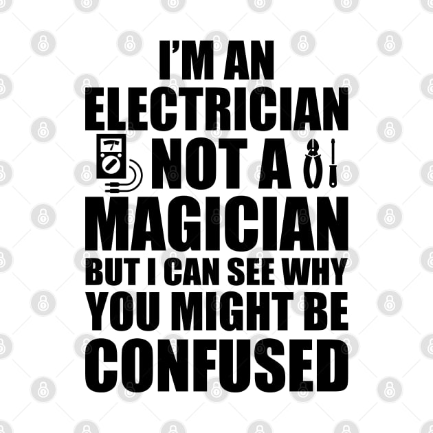 Electrician not a magician by KC Happy Shop