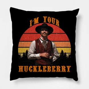 Vintage I'm Your Huckleberry Pillow