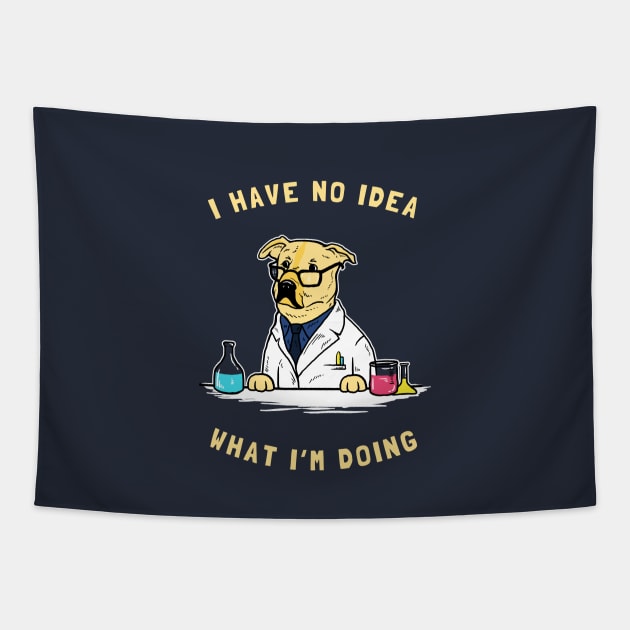 I Have No Idea What I'm Doing Tapestry by dumbshirts