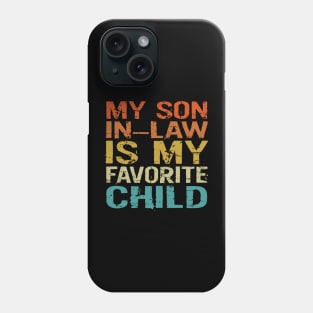 My Son In Law Is My Favorite Child Funny Retro Vintage Phone Case