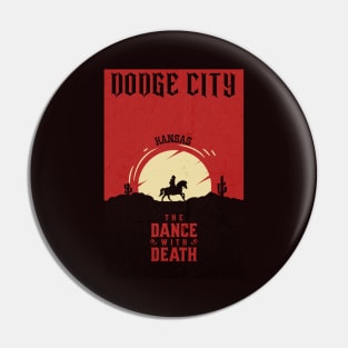 Dodge City Kansas wild west town Pin