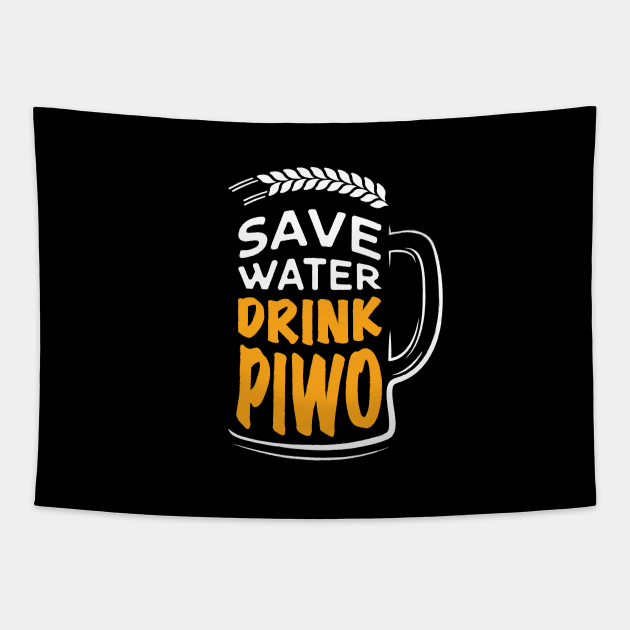 Save Water Drink Piwo Tapestry by Poland Native