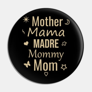 Mother mama madre mommy mom Pin