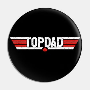 Top Dad (Canadian - Worn) Pin