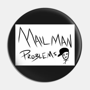 Mail Man Problems Pin