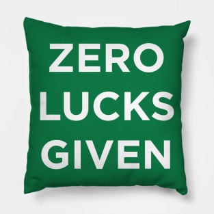 Zero Lucks Given Pillow