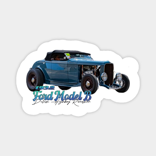 1932 Ford Model B Deluxe Highboy Roadster Magnet by Gestalt Imagery