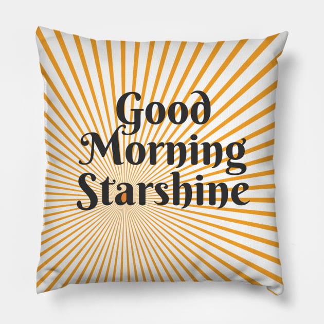 Good Morning Starshine Pillow by wanderingteez