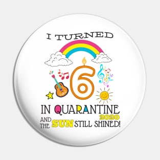 Quarantine 6th Birthday 2020 Pin